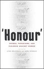 'Honour': Crimes, Paradigms and Violence Against Women